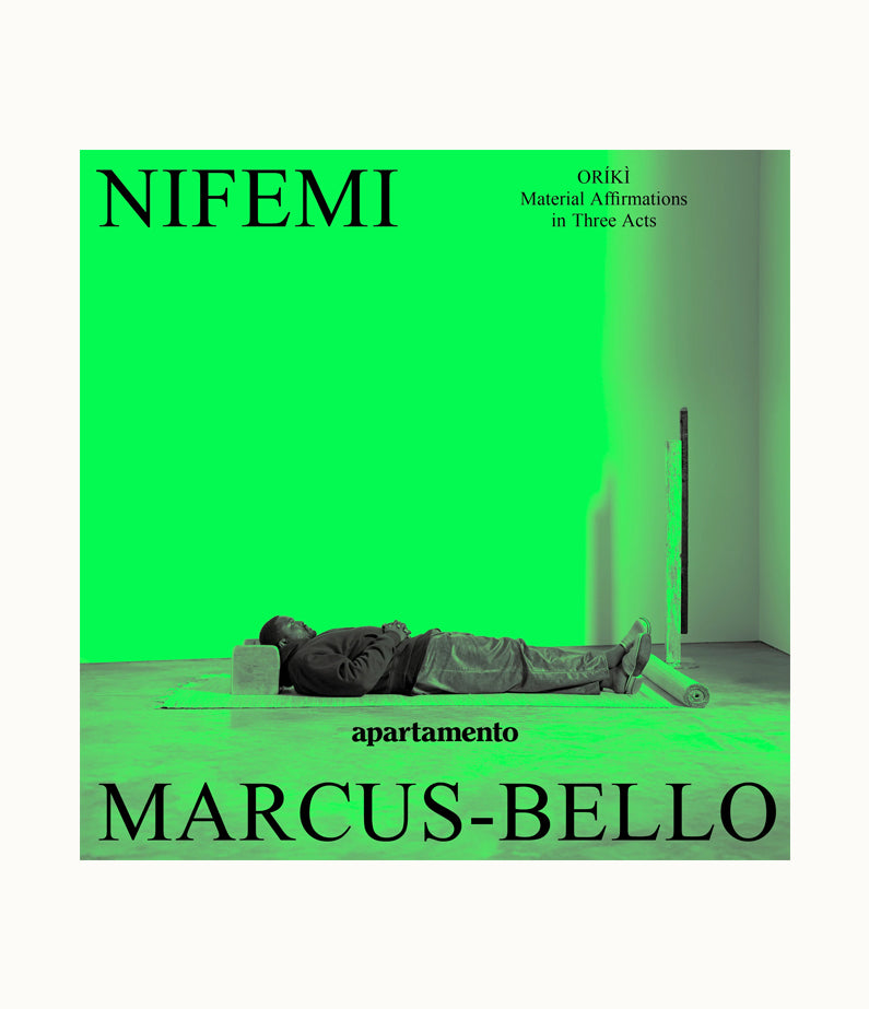 Oríkì: Material Affirmations in Three Acts : Apartamento Publishing