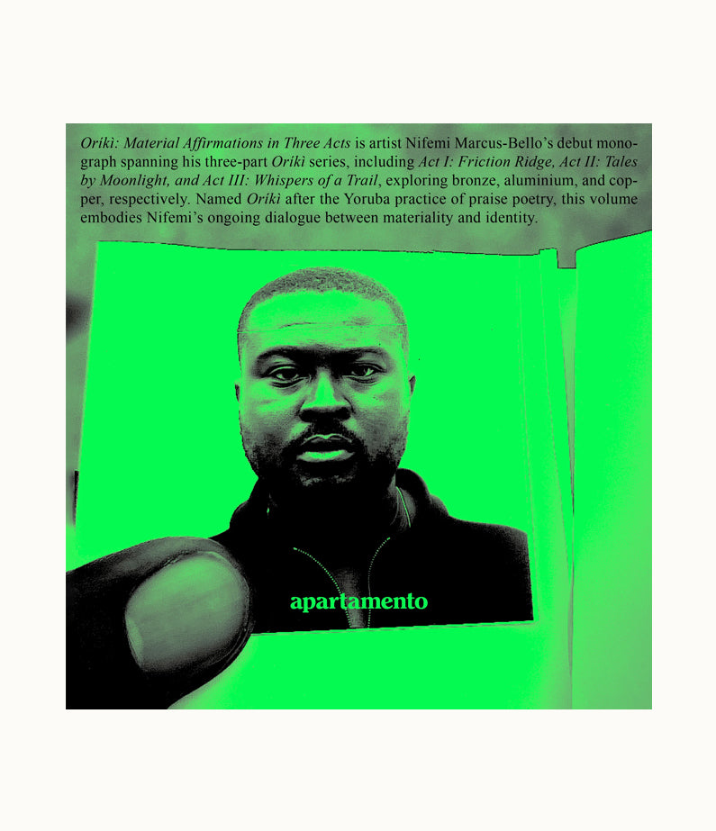 Oríkì: Material Affirmations in Three Acts : Apartamento Publishing